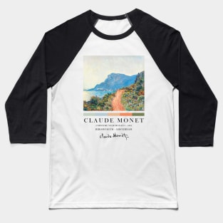 Claude Monet Exhibition Poster - Corniche Near Monaco Rijksmuseum Baseball T-Shirt